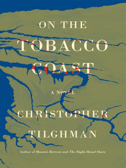 Title details for On the Tobacco Coast by Christopher Tilghman - Available